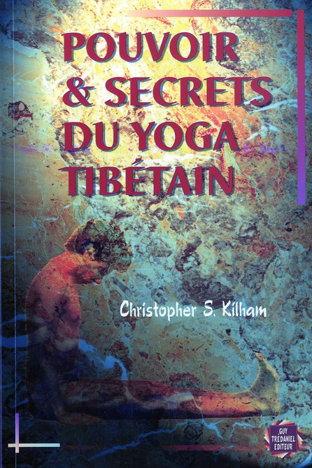 POUVOIR ET SECRETS DU YOGA TIBETAIN