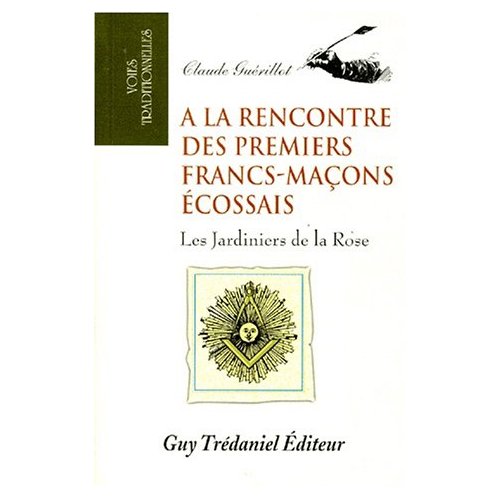 A LA RENCONTRE DES PREMIERS FRANCS-MACONS ECOSSAIS