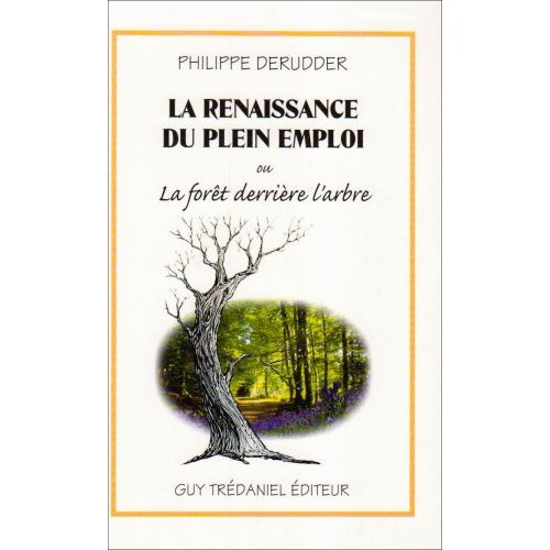 LA RENAISSANCE DU PLEIN EMPLOI OU LA FORET DERRIERE L'ARBRE
