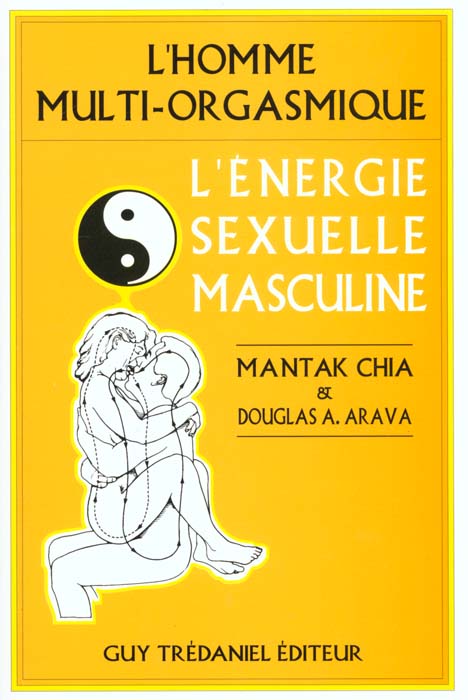 L'ENERGIE SEXUELLE MASCULINE - L'HOMME MULTI-ORGASMIQUE