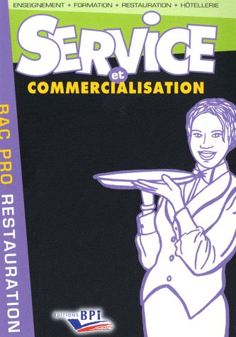 SERVICE ET COMMERCIALISATION BAC PRO
