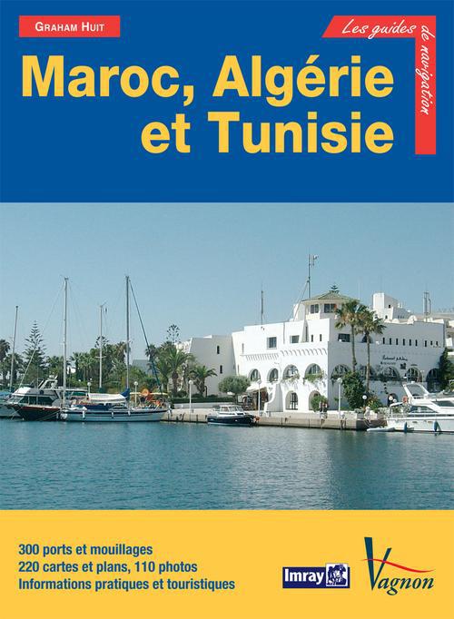 GUIDE IMRAY - MAROC, ALGERIE ET TUNISIE - GIBRALTAR, LIBYE, PANTELLERIA, LES ILES PELAGIE ET MALTE