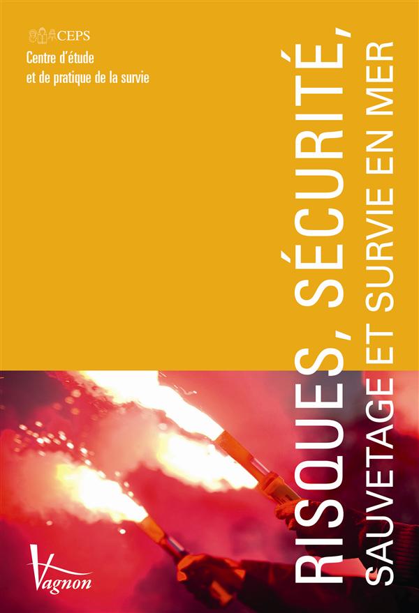 RISQUES, SECURITE, SAUVETAGE ET SURVIE EN MER