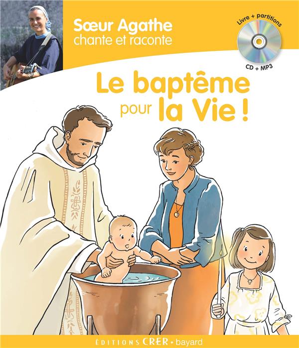 SOEUR AGATHE CHANTE ET RACONTE LE BAPTEME POUR LA VIE