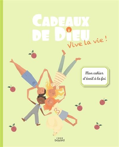CADEAUX DE DIEU - VIVE LA VIE ! - ENFANT