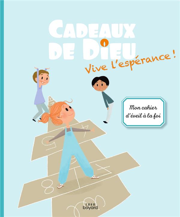 CADEAUX DE DIEU - VIVE L'ESPERANCE ! - ENFANT