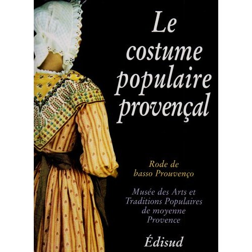 LE COSTUME POPULAIRE PROVENCAL