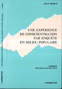 UNE EXPERIENCE DE CONSCIENTISATION PAR ENQUETE EN MILIEU POPULAIRE - (DOC. INODEP)