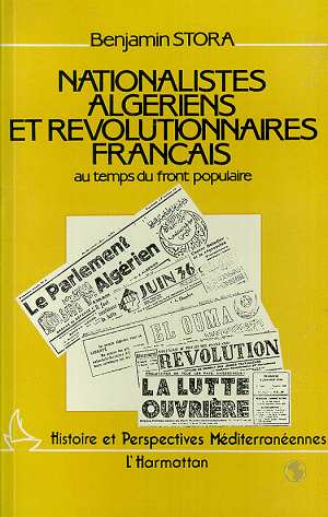 NATIONALISTES ALGERIENS ET REVOLUTIONNAIRES FRANCAIS AU TEMPS DU FRONT POPULAIRE