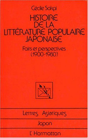 HISTOIRE DE LA LITTERATURE JAPONAISE - (1900-1980)