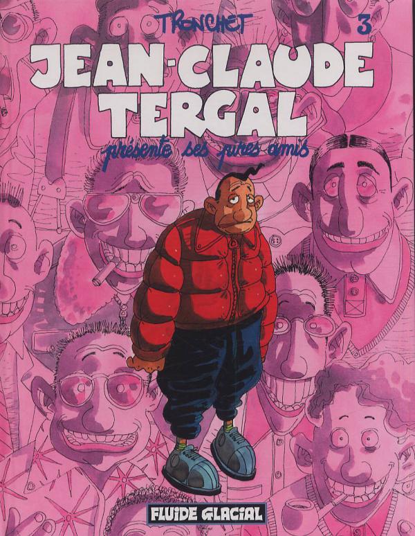 JEAN-CLAUDE TERGAL - TOME 03 - PRESENTE SES PIRES AMIS