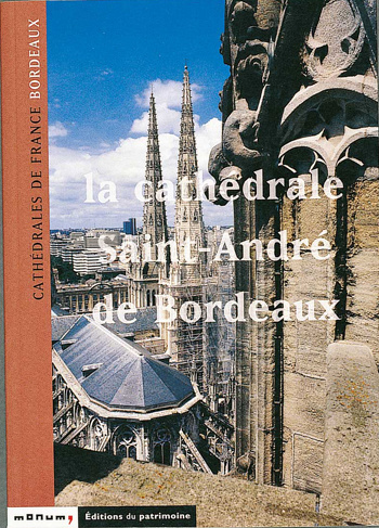 LA CATHEDRALE SAINT-ANDRE DE BORDEAUX