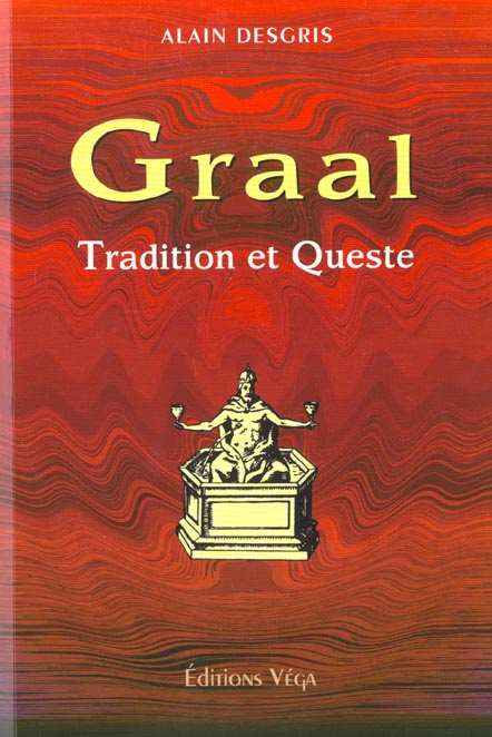 LE GRAAL : TRADITION ET QUESTE