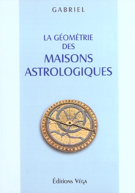LA GEOMETRIE DES MAISONS ASTROLOGIQUES