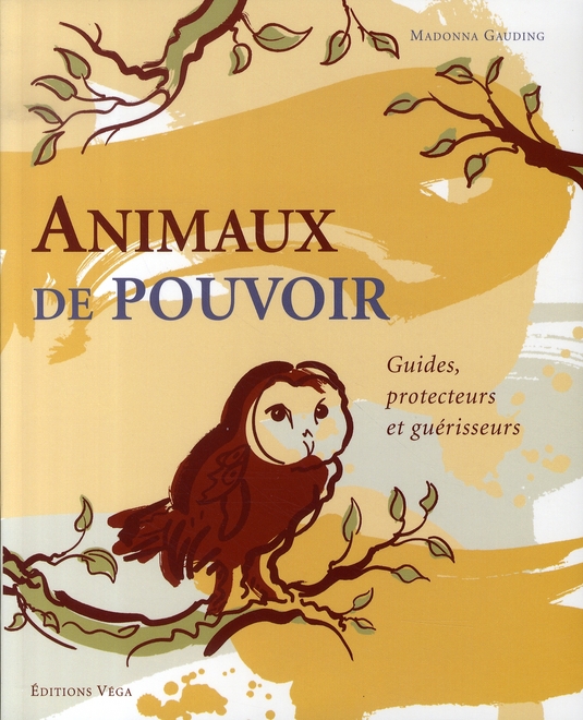 ANIMAUX DE POUVOIR - GUIDES, PROTECTEURS ET GUERISSEURS