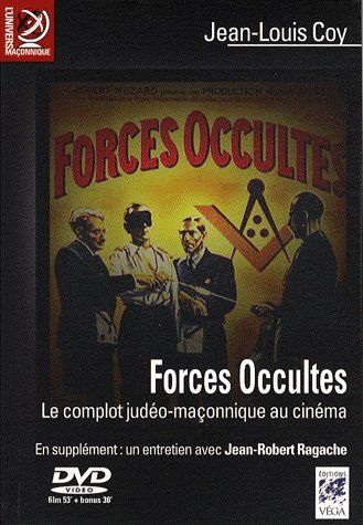FORCES OCCULTES, LE COMPLOT JUDEO-MACONNIQUE AU CINEMA (DVD)