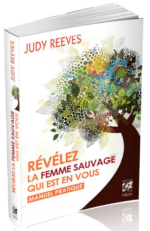 REVELEZ LA FEMME SAUVAGE QUI EST EN VOUS