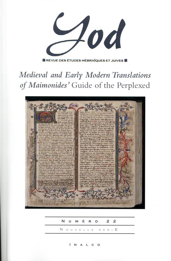 MEDIEVAL AND EARLY MODERN TRANSLATIONS OF MAIMONIDES' GUIDE OF THE PERPLEXED -