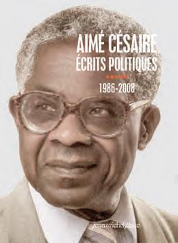 AIME CESAIRE. ECRITS POLITIQUES TOME 5 -1986-2008
