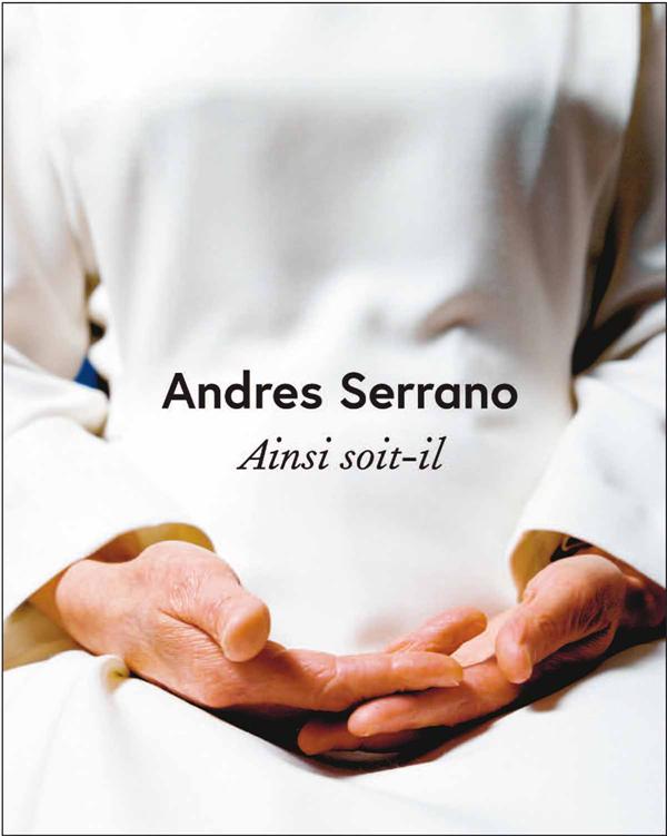 ANDRES SERRANO AINSI SOIT-IL (FR/ANG)