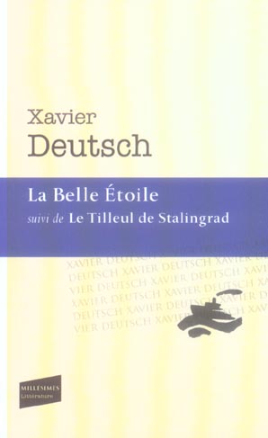LA BELLE ETOILE - SUIVI DU TILLEUL DE STALINGRAD