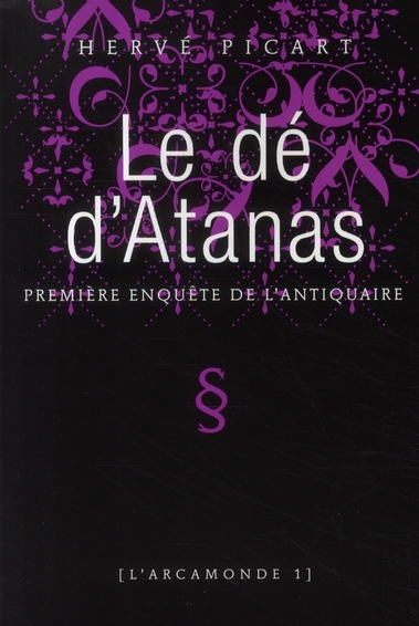 ARCAMONDE - TOME 1 LE DE D'ATANAS