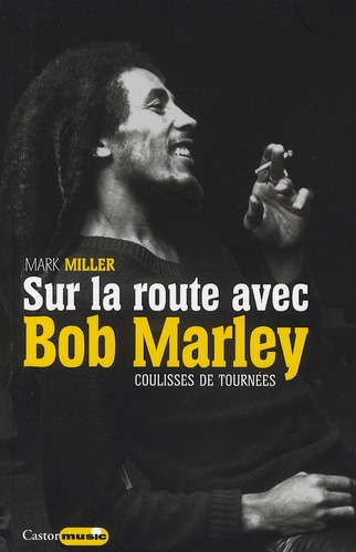 SUR LA ROUTE DE BOB MARLEY - COULISSES DE TOURNEES