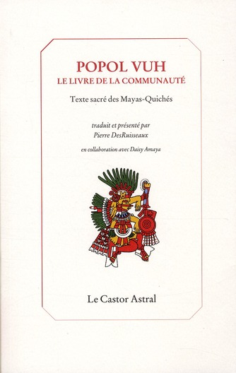 POPOL VUH - LE LIVRE DE LA COMMUNAUTE - TEXTES SACRES DES MAYAS-QUICHES