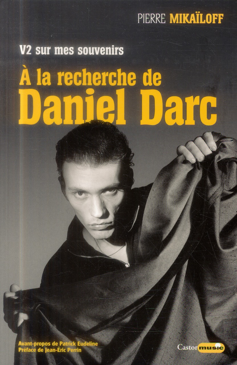 V2 SUR MES SOUVENIRS - A LA RECHERCHE DE DANIEL DARC