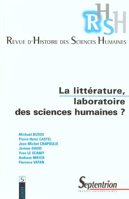 REVUE D'HISTOIRE DES SCIENCES HUMAINES, N 5/2001.  LA LITTERATURE, LA BORATOIRE DES SCIENCES HUMAINE