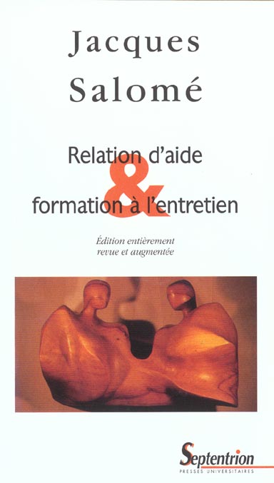 RELATION D'AIDE ET FORMATION A L'ENTRETIEN - EDITION ENTIEREMENT REVUE ET AUGMENTEE