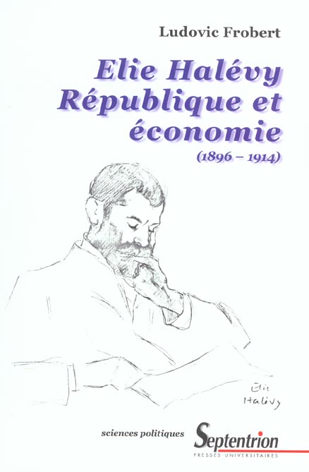 ELIE HALEVY - REPUBLIQUE ET ECONOMIE, 1896-1914