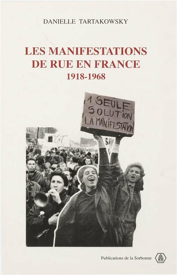 LES MANIFESTATIONS DE RUE EN FRANCE 1918-1968