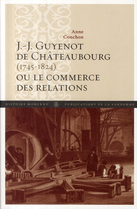 J. J. GUYENOT DE CHATEAUBOURG (1745-1824) - OU LE COMMERCE DES RELATIONS