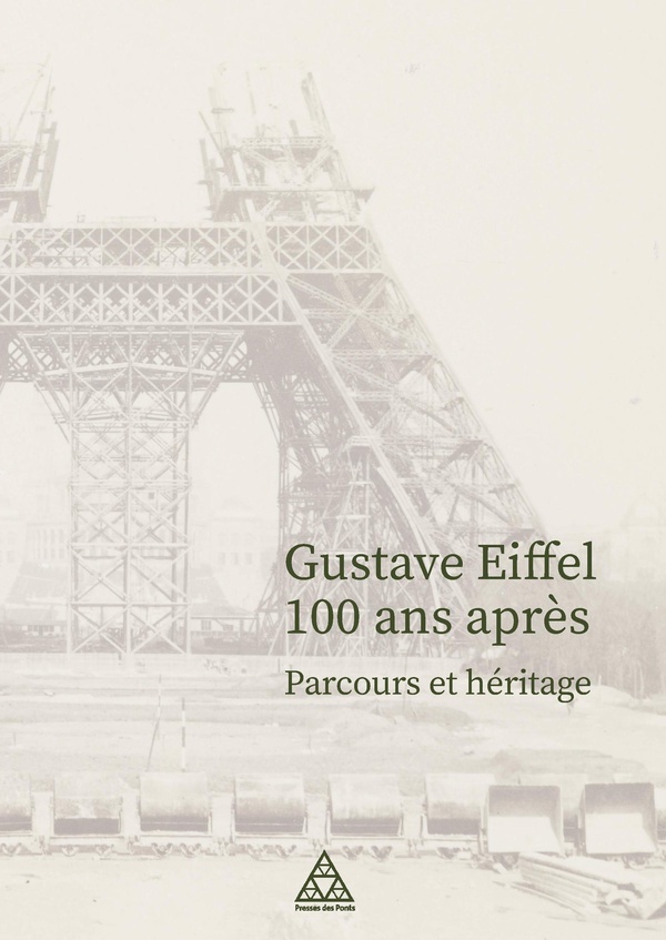 GUSTAVE EIFFEL 100 ANS APRES - PARCOURS ET HERITAGE