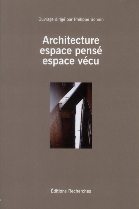 ARCHITECTURE ESPACE PENSE ESPACE VECU