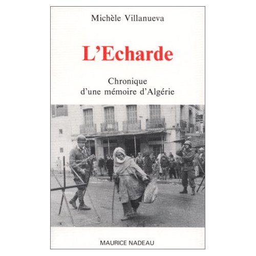 L'ECHARDE - CHRONIQUE D'UNE MEMOIRE D'ALGERIE