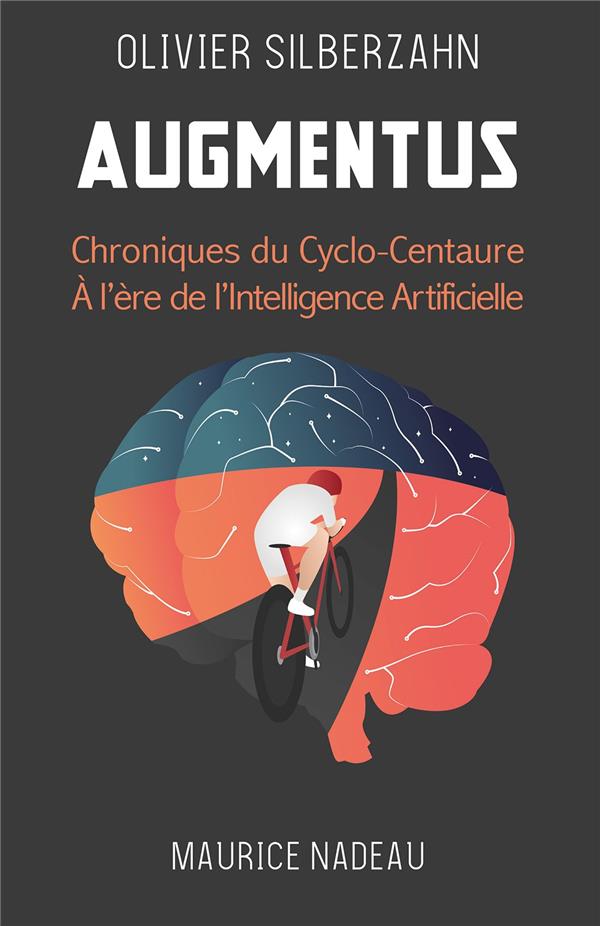 AUGMENTUS - CHRONIQUES DU CYCLOCENTAURE A L'ERE DE L'INTELLI