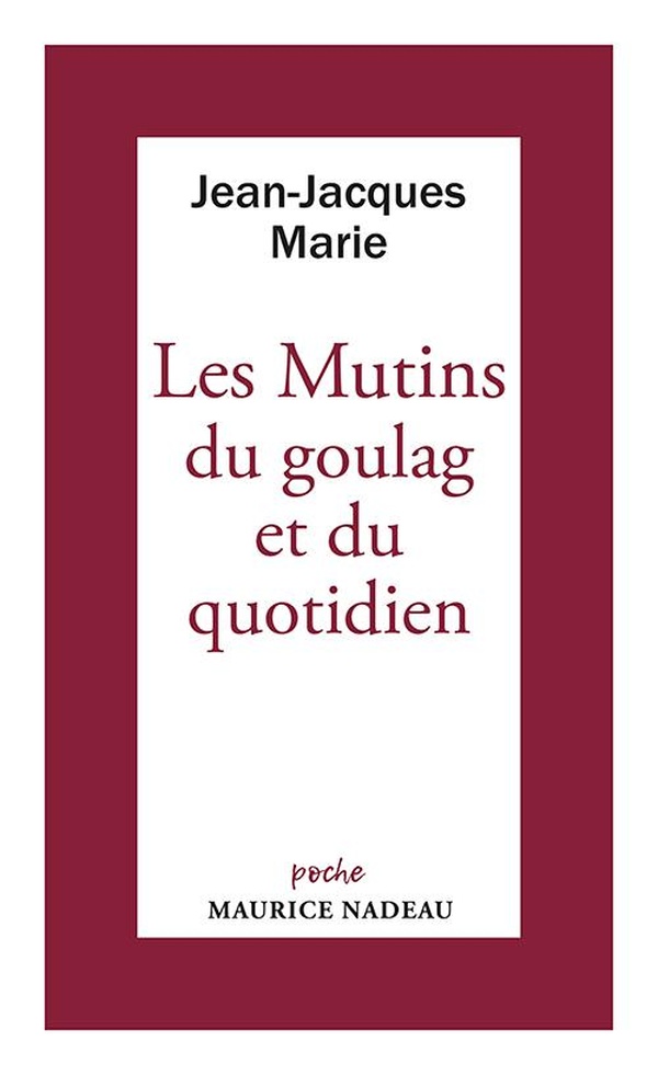 LES MUTINS DU GOULAG ET DU QUOTIDIEN