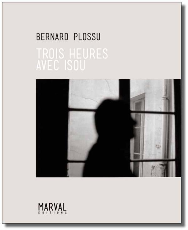 TROIS HEURES AVEC ISOU