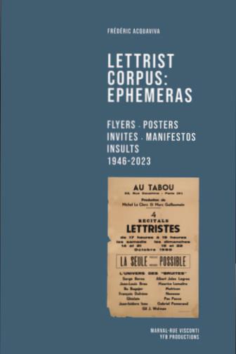 LETTRIST CORPUS: EPHEMERA - FLYERS, POSTERS, INVITES, MANIFESTOS 1946-2023