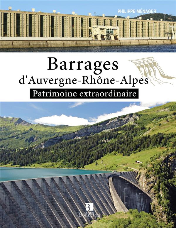 BARRAGES D'AUVERGNE RHONE-ALPES - PATRIMOINE EXTRAORDINAIRE