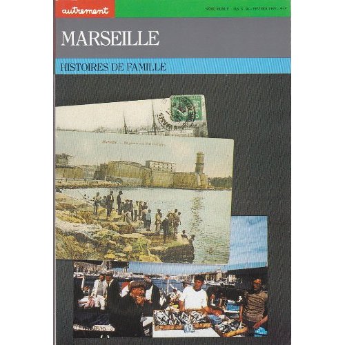 MARSEILLE - HISTOIRES DE FAMILLE