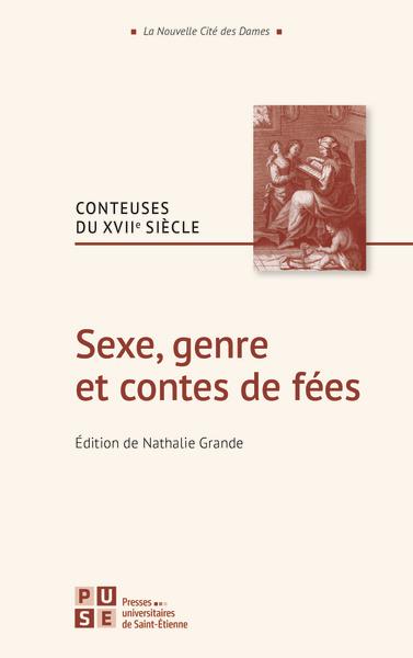 SEXE, GENRE ET CONTES DE FEES - CONTEUSES DU XVIIE SIECLE