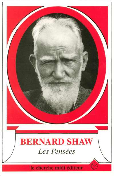 LES PENSEES DE BERNARD SHAW