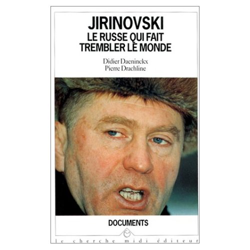 JIRINOVSKI LE RUSSE QUI FAIT TREMBLER LE MONDE
