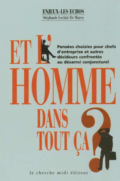 ET L'HOMME DANS TOUT CA ?