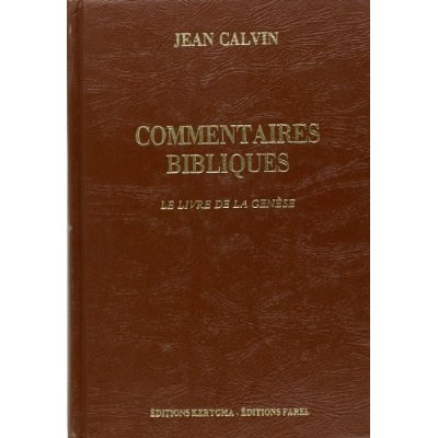COMMENTAIRES BIBLIQUES. LE LIVRE DE LA GENESE
