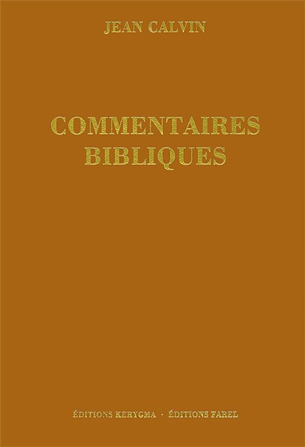 COMMENTAIRES BIBLIQUES. EPITRES AUX GALATES, EPHESIENS, PHILIPPIENS ET COLOSSIENS