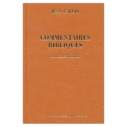 COMMENTAIRES BIBLIQUES. EPITRE AUX HEBREUX
